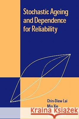 Stochastic Ageing and Dependence for Reliability Chin Diew Lai Min Xie R. E. Barlow 9781441921291 Not Avail - książka