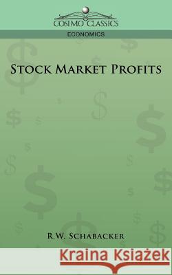 Stock Market Profits R.W. Schabacker 9781596056503  - książka
