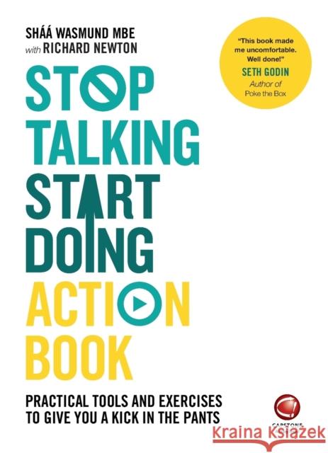 Stop Talking, Start Doing Action Book: Practical Tools and Exercises to Give You a Kick in the Pants Wasmund, Shaa 9780857086860 John Wiley & Sons - książka