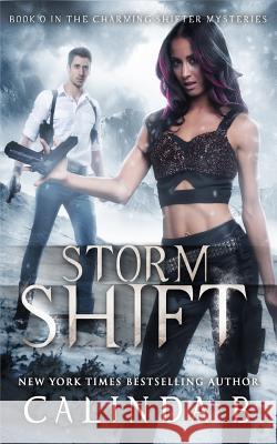 Storm Shift Calinda B Rainy Kay 9781548142056 Createspace Independent Publishing Platform - książka