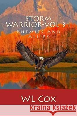 Storm Warrior-Vol 31: Enemies And Allies Cox, Wl 9781542427982 Createspace Independent Publishing Platform - książka