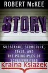 Story: Style, Structure, Substance, and the Principles of Screenwriting McKee, Robert 9780060391683 ReganBooks