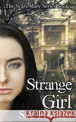 Strange Girl S. a. Hunter 9781514158449 Createspace - książka