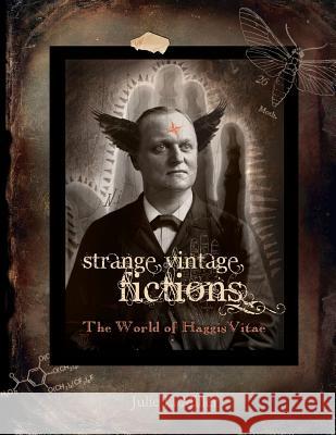 Strange Vintage Fictions: The World of HaggisVitae Miller, Julie L. 9780983821243 On Demand Publishing, LLC-Create Space - książka