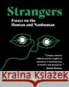 Strangers: Essays on the Human and Nonhuman Rebecca Tamas 9781916060890 Makina Books