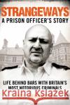 Strangeways: A Prison Officer's Story Neil Samworth 9781509883554 Pan Macmillan