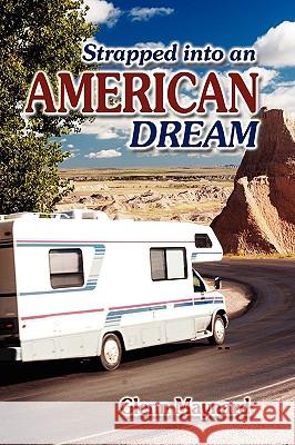 Strapped Into an American Dream Glenn Maynard 9781609760304 Strategic Book Publishing - książka
