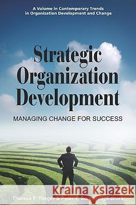 Strategic Organization Development Managing Change for Success (PB) Yaeger, Therese F. 9781607522102 Information Age Publishing - książka