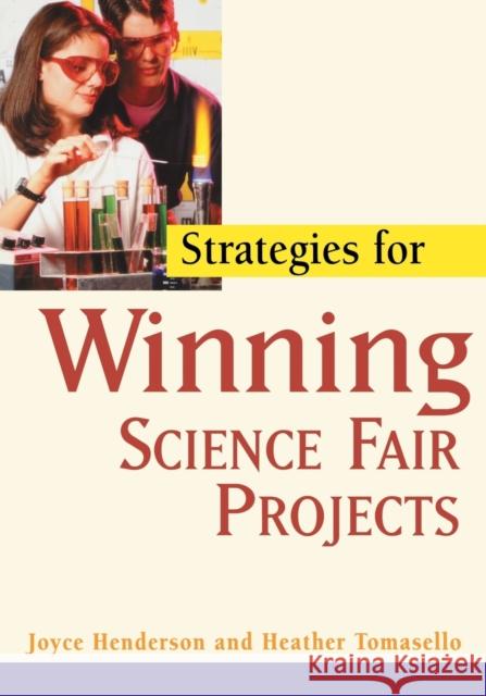 Strategies for Winning Science Fair Projects Joyce Henderson Heather Tomasello 9780471419570 John Wiley & Sons - książka