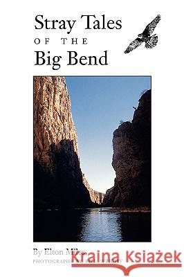 Stray Tales of the Big Bend Elton Miles Bill Wright 9780890965429 Texas A&M University Press - książka
