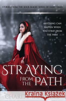 Straying from the Path Charity Tahmaseb 9780998793849 Collins Mark Books - książka
