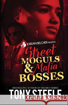 Street Moguls and Mafia Bosses Tony Steele 9781541372153 Createspace Independent Publishing Platform - książka