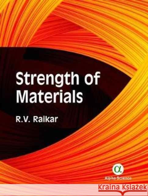 Strength of Materials R.V. Raikar 9781783322831 Alpha Science International Ltd - książka