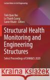Structural Health Monitoring and Engineering Structures: Select Proceedings of Shm&es 2020 Tinh Quoc Bui Le Thanh Cuong Samir Khatir 9789811609442 Springer