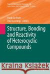 Structure, Bonding and Reactivity of Heterocyclic Compounds Frank D Paul Geerlings 9783662510940 Springer