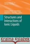 Structures and Interactions of Ionic Liquids Suojiang Zhang Jianji Wang Qiu Zhao 9783662506936 Springer