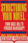 Structuring Your Novel Robert C. Meredith John D. Fitzgerald 9780062731708 HarperCollins Publishers