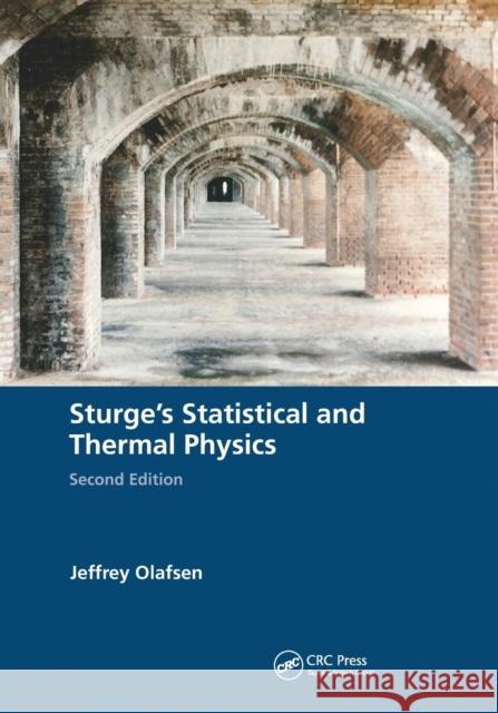 Sturge's Statistical and Thermal Physics, Second Edition Jeffrey Olafsen 9780367779498 CRC Press - książka