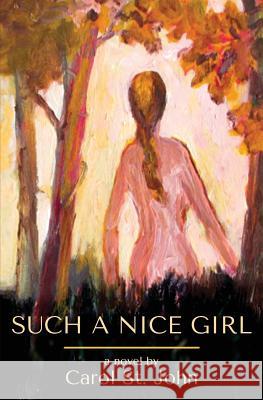 Such a Nice Girl Carol S 9781945603488 Atmosphere Press - książka