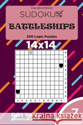 Sudoku Battleships - 200 Logic Puzzles 14x14 (Volume 7) Dart Veider 9781542965170 Createspace Independent Publishing Platform - książka