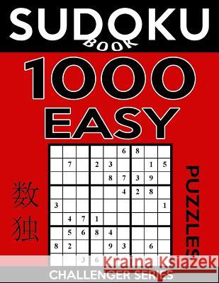 Sudoku Book 1,000 Easy Puzzles: Sudoku Puzzle Book With Only One Level of Difficulty Book, Sudoku 9781546577102 Createspace Independent Publishing Platform - książka