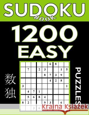Sudoku Book 1,200 Easy Puzzles: Sudoku Puzzle Book With Only One Level of Difficulty Book, Sudoku 9781542993425 Createspace Independent Publishing Platform - książka