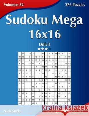 Sudoku Mega 16x16 - Difícil - Volumen 32 - 276 Puzzles Snels, Nick 9781512328820 Createspace - książka