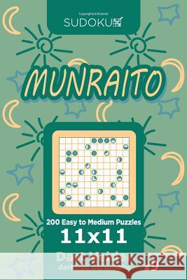Sudoku Munraito - 200 Easy to Medium Puzzles 11x11 (Volume 9) Dart Veider 9781545077184 Createspace Independent Publishing Platform - książka
