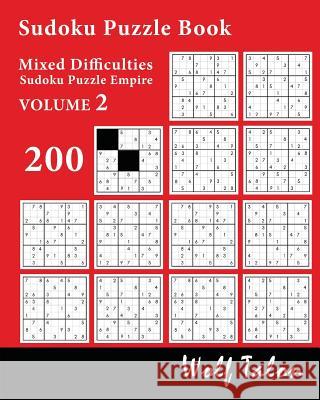 Sudoku Puzzle Book Mixed Difficulties - 200 Puzzles Wolf Talon 9781533363299 Createspace Independent Publishing Platform - książka
