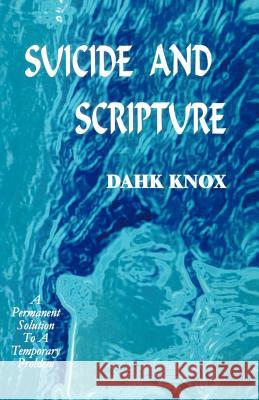 Suicide and Scripture Warren B. Dahk Knox 9781582751092 Black Forest Press - książka