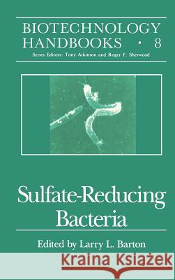 Sulfate-Reducing Bacteria Larry Barton Larry L. Barton 9780306448577 Kluwer Academic Publishers - książka