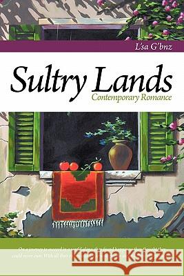 Sultry Lands: Contemporary Romance G'Bnz, L'Sa 9781463414283 Authorhouse - książka