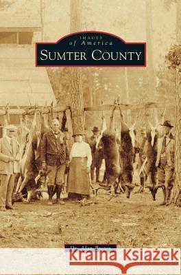Sumter County Alan Brown 9781531670719 Arcadia Library Editions - książka