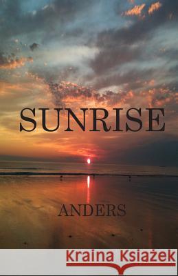 Sunrise Anders 9781481017565 Createspace - książka