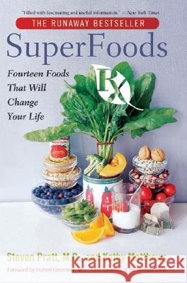 Superfoods RX: Fourteen Foods That Will Change Your Life Steven G. Pratt Kathy Matthews 9780060535681 HarperCollins Publishers - książka
