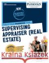 Supervising Appraiser (Real Estate) (C-1680): Passbooks Study Guide Volume 1680 National Learning Corporation 9781731816801 National Learning Corp