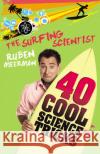 Surfing Scientist 40 Cool Science Tricks Ruben Meerman 9780733328138 Harper Collins Publishers Australia Pty Ltd