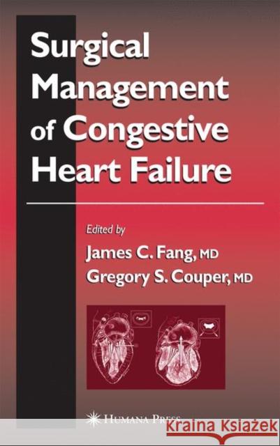 Surgical Management of Congestive Heart Failure James C. Fang Gregory S. Couper 9781617373176 Springer - książka