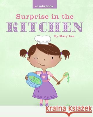Surprise in the Kitchen Mary Lee 9781480124509 Createspace Independent Publishing Platform - książka