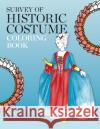 Survey of Historic Costume Coloring Book Bobi Garland Christina Ingalls 9781501376092 Bloomsbury Publishing PLC