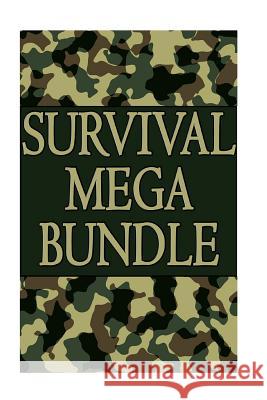 Survival Mega Bundle: Get Alive From Any Dangerous Situation With These 250 Survival Skills: (Prepper's Guide, Survival Guide, Alternative M Thomas, Micheal 9781542528221 Createspace Independent Publishing Platform - książka