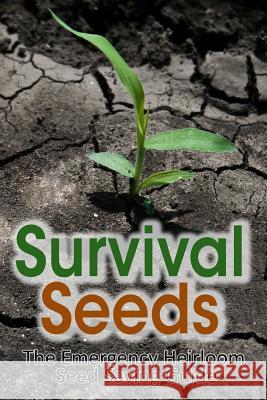 Survival Seeds: The Emergency Heirloom Seed Saving Guide M. Anderson 9781490444826 Createspace - książka