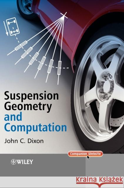 Suspension Geometry and Computation John Dixon 9780470510216 John Wiley & Sons - książka