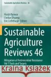Sustainable Agriculture Reviews 46: Mitigation of Antimicrobial Resistance Vol 1 Tools and Targets Panwar, Harsh 9783030530266 Springer International Publishing