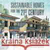 Sustainable Homes for the 21St Century Michael and Richard Royce and Benner 9781546236467 Authorhouse
