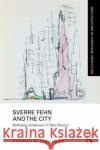 Sverre Fehn and the City: Rethinking Architecture's Urban Premises Stephen M. Anderson 9781032366517 Taylor & Francis Ltd