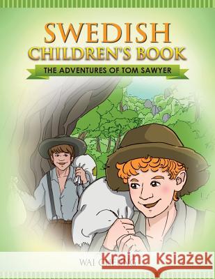 Swedish Children's Book: The Adventures of Tom Sawyer Wai Cheung 9781547237302 Createspace Independent Publishing Platform - książka