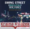 Swing Street: The Rise and Fall of New York's 52nd Street Jazz Scene: An Illustrated Tribute, 1930-1950 Leo T. Sullivan 9780764359736 Schiffer Publishing