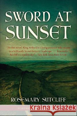 Sword at Sunset Rosemary Sutcliff Jack Whyte 9781556527593 Chicago Review Press - książka
