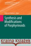 Synthesis and Modifications of Porphyrinoids Roberto Paolesse 9783662510599 Springer